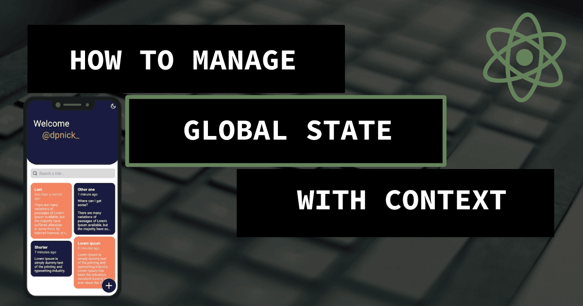 How to easily manage a global state with the context API